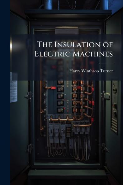 The Insulation of Electric Machines