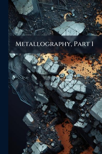 Metallography Part 1