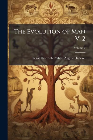The Evolution of Man V. 2; Volume 2
