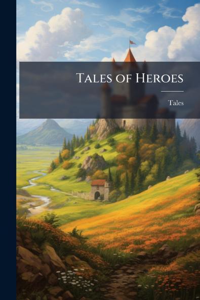 Tales of Heroes