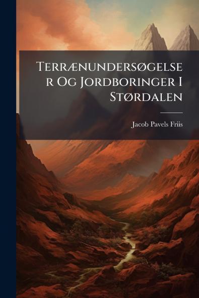 Terrænundersøgelser Og Jordboringer I Størdalen
