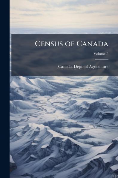 Census of Canada; Volume 2