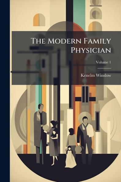 The Modern Family Physician; Volume 1