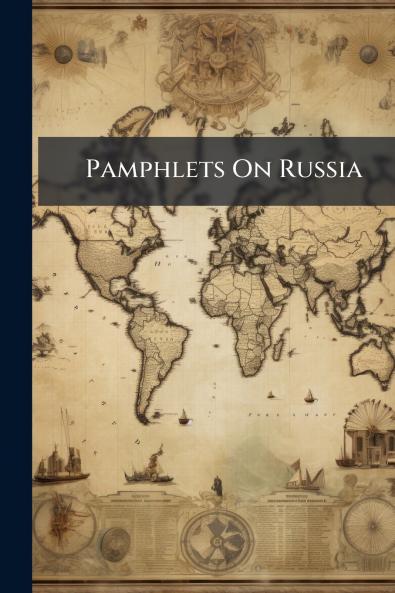 Pamphlets On Russia