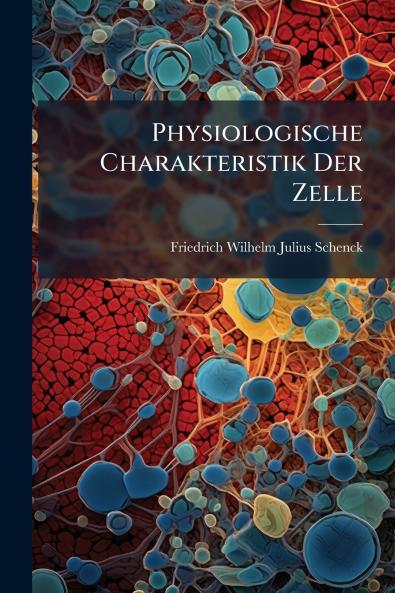Physiologische Charakteristik Der Zelle