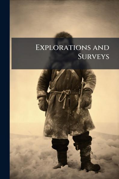 Explorations and Surveys