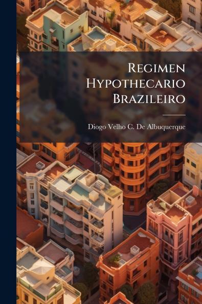 Regimen Hypothecario Brazileiro