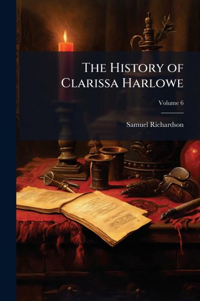 The History of Clarissa Harlowe