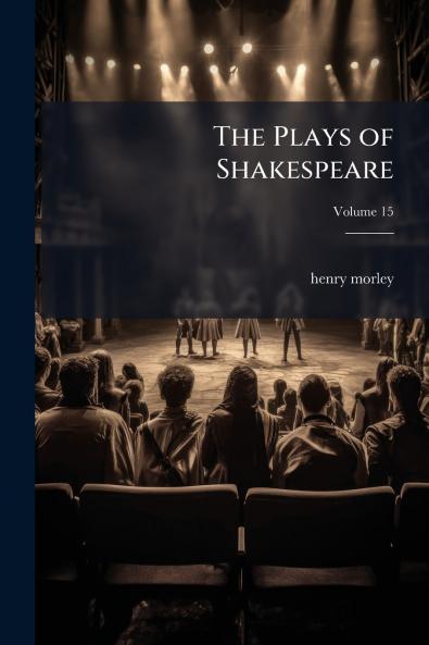 The Plays of Shakespeare; Volume 15