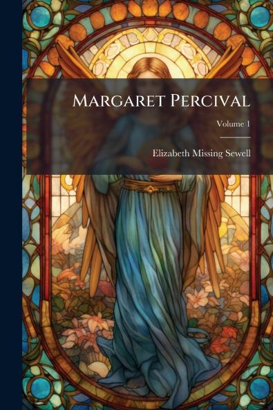 Margaret Percival; Volume 1