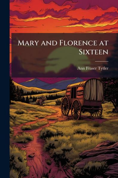 Mary and Florence at Sixteen