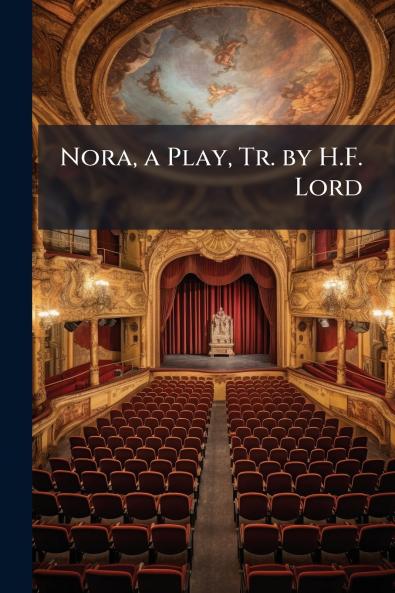 Nora a Play Tr. by H.F. Lord