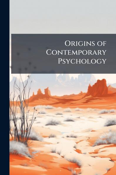Origins of Contemporary Psychology