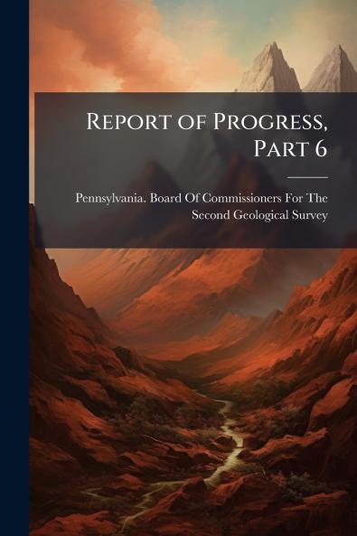 Report of Progress Part 6