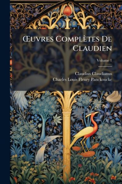 Œuvres Complètes De Claudien; Volume 1