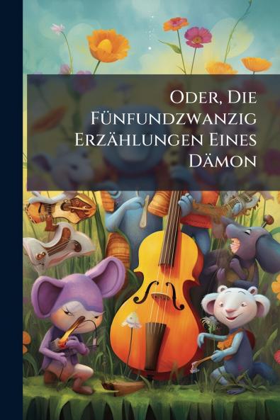 Oder Die Fünfundzwanzig Erzählungen Eines Dämon