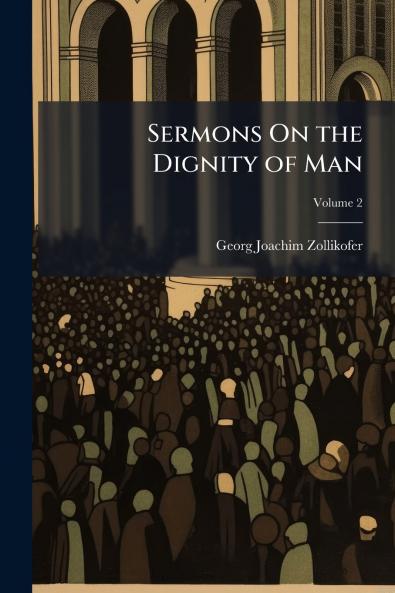 Sermons On the Dignity of Man