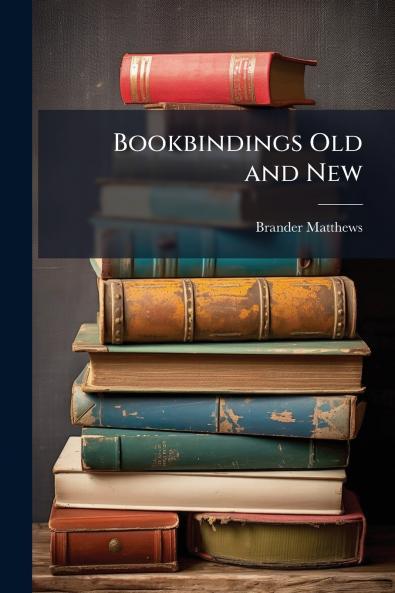 Bookbindings Old and New