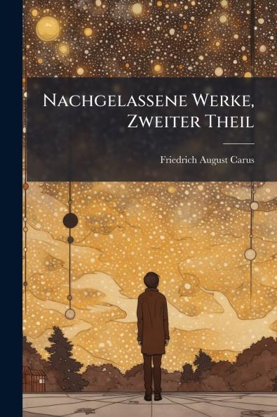 Nachgelassene Werke Zweiter Theil