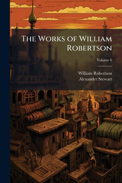 The Works of William Robertson