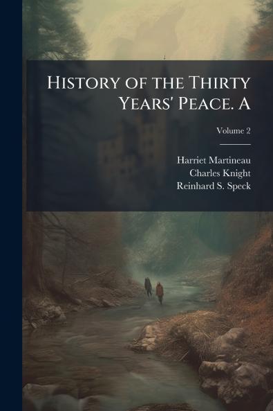History of the Thirty Years' Peace. A; Volume 2
