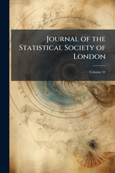 Journal of the Statistical Society of London; Volume 31
