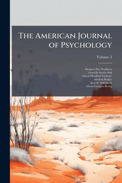 The American Journal of Psychology; Volume 3