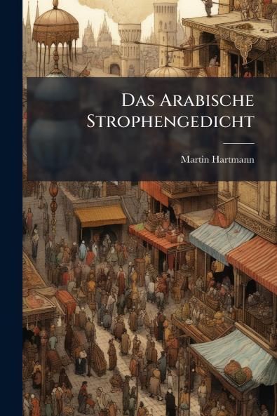 Das Arabische Strophengedicht