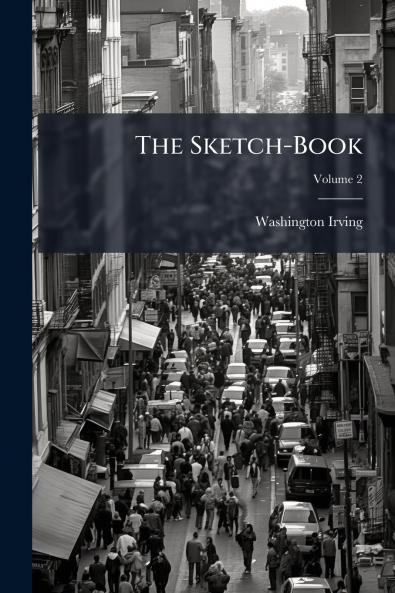 The Sketch-Book; Volume 2