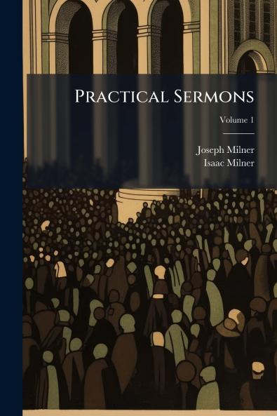 Practical Sermons; Volume 1