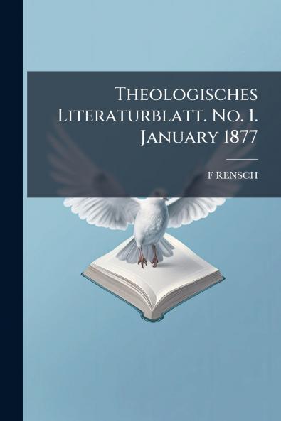 Theologisches Literaturblatt. No. 1. January 1877
