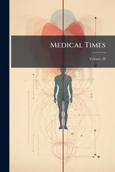 Medical Times; Volume 28