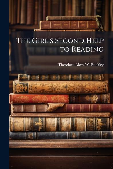 The Girl's Second Help to Reading