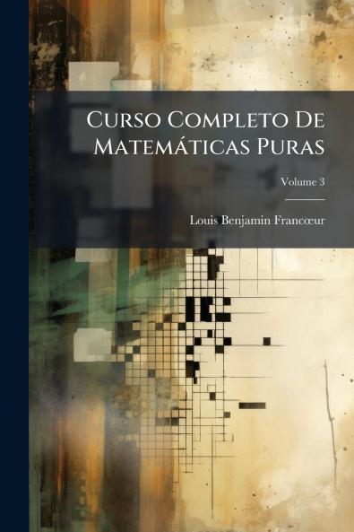 Curso Completo De Matemáticas Puras; Volume 3