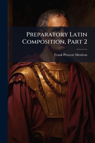 Preparatory Latin Composition Part 2