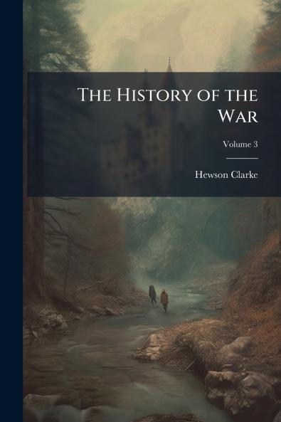 The History of the War
