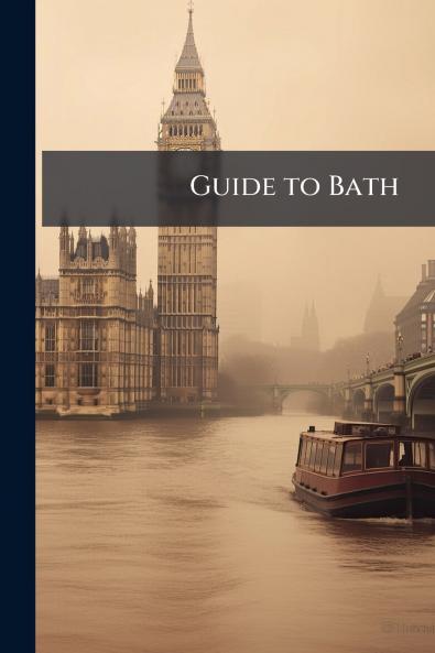Guide to Bath