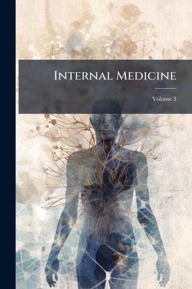 Internal Medicine; Volume 3