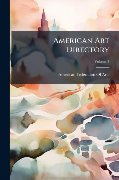 American Art Directory; Volume 8