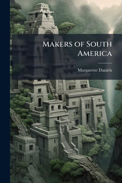 Makers of South America