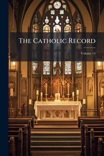 The Catholic Record; Volume 14