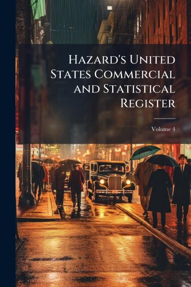 Hazard's United States Commercial and Statistical Register