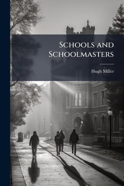 Schools and Schoolmasters