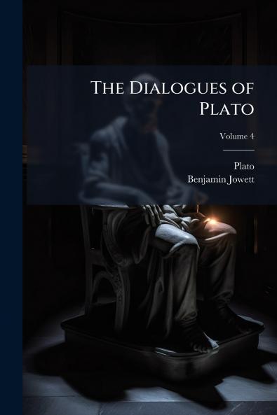 The Dialogues of Plato