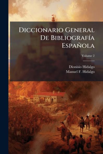 Diccionario General De Bibliografía Española; Volume 2