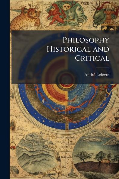 Philosophy Historical and Critical