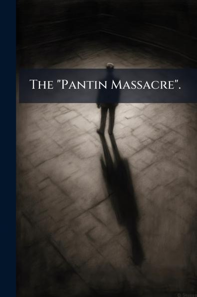 The Pantin Massacre.