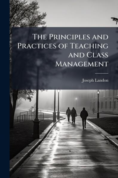 The Principles and Practices of Teaching and Class Management