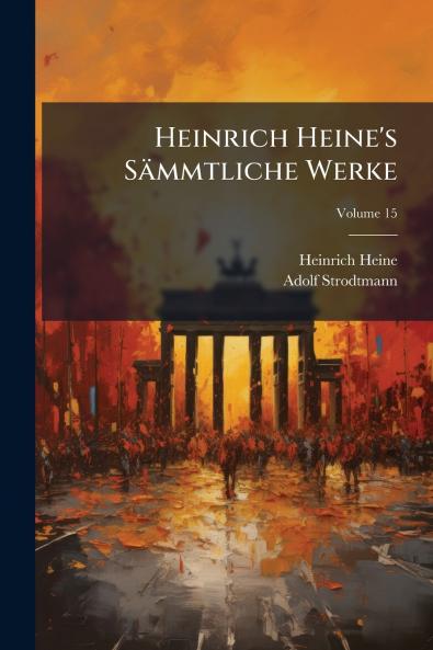 Heinrich Heine's Sämmtliche Werke; Volume 15