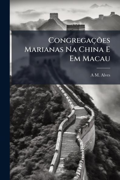 Congregações Marianas Na China E Em Macau